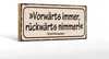 Holzschild Spruch 27x10cm vorwärts immer rückwärts nimmer Produktbild-Vorschau 1