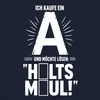 Ich kaufe ein A möchte lösen Halts Maul Statement Sarkasmus Produktbild-Vorschau 3