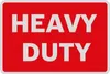 A red sign with white text that says "HEAVY DUTY". Voir les images du produit
