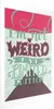 Posterpapier Poster - I'm Not Weird 21x30 cm Text Produktbild-Vorschau 1
