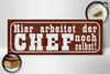 Holzschild Spruch 27x10cm hier arbeitet Chef noch selbst Produktbild-Vorschau 3