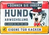 Schild Hunde kacken verboten - lustiges hier ist kein Produktbild-Vorschau 1