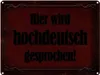 vianmo Blechschild 30x40 cm Hier Hochdeutsch gesprochen Produktbild-Vorschau 1