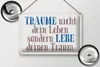 Blechschild träume nicht dein Leben lebe, 30 x 20 cm, Produktbild-Vorschau 2
