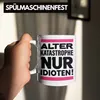 Trendation - Alter Katasrophe Nur Idioten Tasse Geschenk Produktbild-Vorschau 4