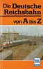 Die Deutsche Reichsbahn von A bis Z Náhled obrázku produktu 1