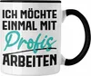 Trendation - Ich Möchte Einmal Mit Profis Arbeiten Tasse Produktbild-Vorschau 1