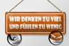 Blechschild Spruch 27x10cm wir denken viel und fühlen wenig Produktbild-Vorschau 2
