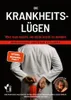Die Krankheitslügen - Was man macht, um nicht krank zu Anteprima dell’immagine prodotto 1