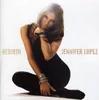 Jennifer Lopez - Rebirth -   - (CD / R) Náhľad obrázku produktu 1