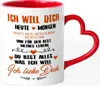 Tasse mit Herz-Henkel Liebes-Spruch Ich will dich heute Produktbild-Vorschau 1
