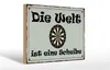 Holzschild Spruch 30x20cm Darts die Welt ist eine Scheibe Produktbild-Vorschau 1