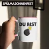 Trendation - Du Bist Bombe Lustige Tasse mit Spruch Produktbild-Vorschau 4