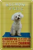 Blechschild Spruch 20x30cm Hund Bichon Frise cheerful Produktbild-Vorschau 1