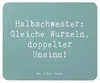 Mr. & Mrs. Panda Mouse Pad Spruch Halbschwester Unsinn - Produktbild-Vorschau 1