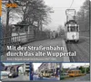 Mit der Straßenbahn durch das alte Wuppertal Band 2 Náhled obrázku produktu 1