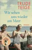 Wir sehen uns wieder am Meer: Roman | Die große Produktbild-Vorschau 1