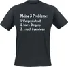 Sprüche T-Shirt Herren Meine 3 Probleme schwarz XL Produktbild-Vorschau 1