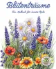 Blütenträume - Ein Malbuch für innere Ruhe Produktbild-Vorschau 1