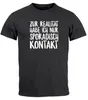 Herren T-Shirt Zur Realität habe ich nur sporadisch Kontakt Produktbild-Vorschau 2