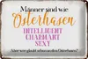 Blechschild Spruch 30x20cm Männer sind wie Osterhase Produktbild-Vorschau 1
