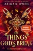 The Things Gods Break - Schattenverführt Produktbild-Vorschau 1
