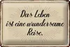 Blechschild Spruch 30x20cm das Leben ist wundersame Reise Produktbild-Vorschau 2
