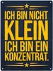 Ich bin nicht klein ich bin ein Konzentrat Metallschild XXL Produktbild-Vorschau 1