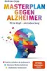 Masterplan gegen Alzheimer. Fit im Kopf - ein Leben lang. Produktbild-Vorschau 1