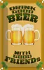 vianmo Blechschild 30x20 cm Alkohol Drink good beer with Produktbild-Vorschau 1