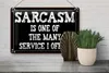 Blechschild Spruch 30x20cm Sarcasm is one of many service Produktbild-Vorschau 4