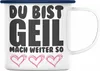Trendation - Du Bist Geil Mach Weiter So - Lustige Emaille Produktbild-Vorschau 1