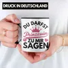 Trendation - Du Darfst Prinzessin Zu Mir Sagen Tasse Produktbild-Vorschau 2
