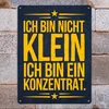 Ich bin nicht klein ich bin ein Konzentrat Metallschild XXL Produktbild-Vorschau 7