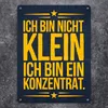 Ich bin nicht klein ich bin ein Konzentrat Metallschild XXL Produktbild-Vorschau 2