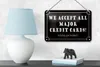 Blechschild Spruch 18x12cm we accept all major credit cards Produktbild-Vorschau 4
