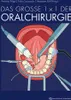 Das große 1 x 1 der Oralchirurgie Produktbild-Vorschau 2