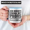 Trendation -  Ich Möchte Einmal Mit Profis Arbeiten Lustige Produktbild-Vorschau 2