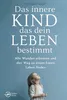 Das innere Kind, das dein Leben bestimmt: Alte Wunden Produktbild-Vorschau 1