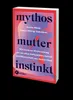 Mythos Mutterinstinkt Produktbild-Vorschau 11
