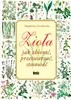 Zioła. Jak zbierać, przetwarzać, stosować Anteprima dell’immagine prodotto 1