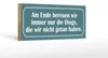 Holzschild Spruch 27x10cm am Ende bereuen wir immer nur Produktbild-Vorschau 1