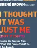 I Thought It Was Just Me (But It Isn't) Produktbild-Vorschau 2