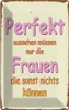 vianmo Blechschild 18x12 cm Perfekt aussehen nur Frauen die Produktbild-Vorschau 1