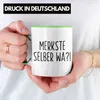 Trendation - Merkste Selber Wa Tasse Geschenk Kaffeebecher Produktbild-Vorschau 2