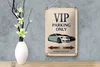 Blechschild Spruch 12x18cm VIP Parking only all others will Produktbild-Vorschau 4