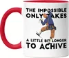 The Impossible Only Takes A Little Bit Longer To Achive Produktbild-Vorschau 1
