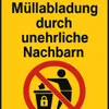 A yellow sign with German text and a prohibition symbol indicating no dumping of trash by dishonest neighbors. Produktbild-Vorschau