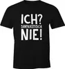Herren T-Shirt Ich? Sarkastisch? Nie. Fun-Shirt Moonworks® Produktbild-Vorschau 1