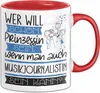 Musikjournalistin Tasse Geschenk Spruch Wer Will Schon Produktbild-Vorschau 1